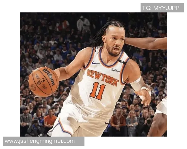 尼克斯黑马之谜揭晓布伦森与OG组合成联盟最高净效率组合